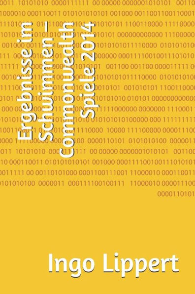 Ergebnisse im Schwimmen - Commonwealth Spiele 2014 (Sportstatistik) (German Edition)