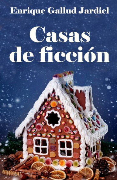 Casas de ficci�n: Los m�s famosos lugares de la literatura y el cine (Spanish Edition)