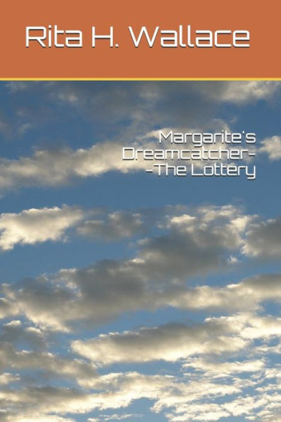 Margarite's Dreamcatcher--The Lottery