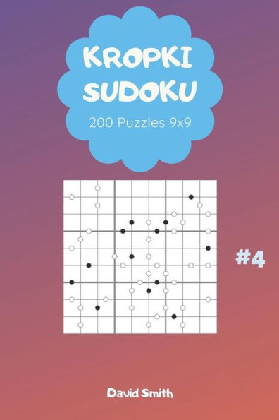 Kropki Sudoku - 200 Puzzles 9x9 vol.4