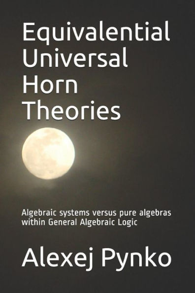 Equivalential Universal Horn Theories: Algebraic systems versus pure algebras within General Algebraic Logic