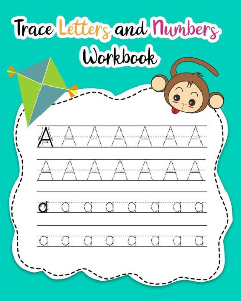 Trace Letters And Numbers Workbook: Learn How To Write Alphabet Upper And Lower Case And Numbers