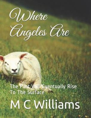 Where Angeles Are: The Past Will Eventually Rise To The Surface
