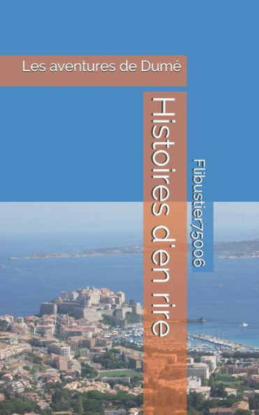Histoires d'en rire: Les aventures de Dume (French Edition)