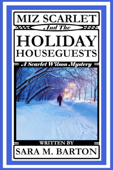 Miz Scarlet And The Holiday Houseguests