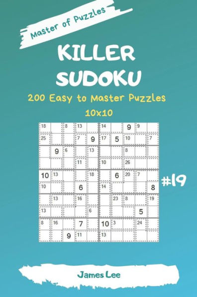 Master Of Puzzles - Killer Sudoku 200 Easy To Master Puzzles 10X10