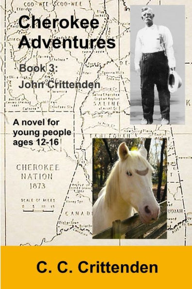 Cherokee Adventures�Book 3: John Crittenden