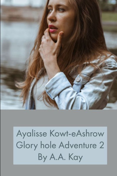 Ayalisse Kowt-eAshrow Gloryhole Aventura 2
