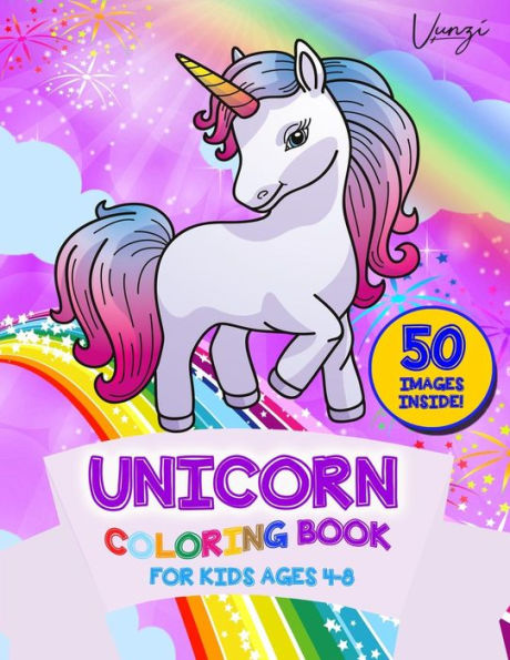Unicorn Coloring Book For Kids Ages 4-8: A Beautiful Collection Of 50 Unicorns Illustrations For Hours Of Fun!