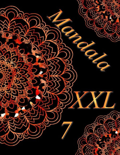 Mandala Xxl 7: Coloriages Pour Adultes - Coloriage Anti-Stress