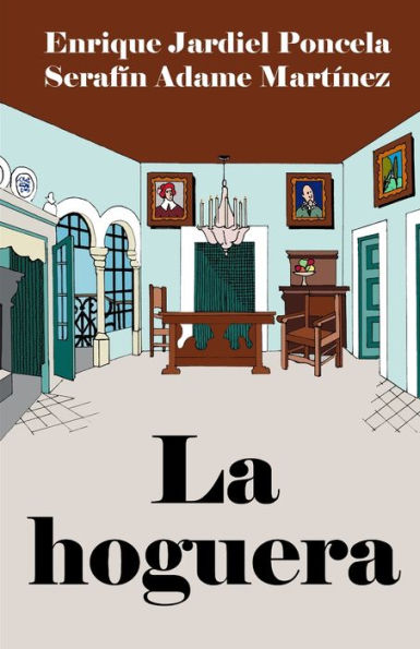 La hoguera: Comedia dramatica en tres actos. (Spanish Edition)