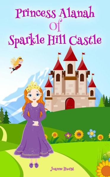 Princess Alanah Of Sparkle Hill Castle