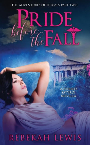 Pride Before The Fall : A Cursed Satyroi Novella