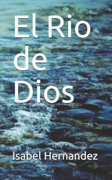 El Rio de Dios (Spanish Edition)