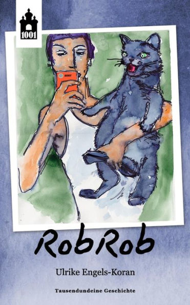 Robrob: Eine Mutmachgeschichte F?r Kinder, Jugendliche Und Erwachsene