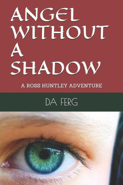 ÁNGEL SIN SOMBRA: UNA AVENTURA DE ROSS HUNTLEY