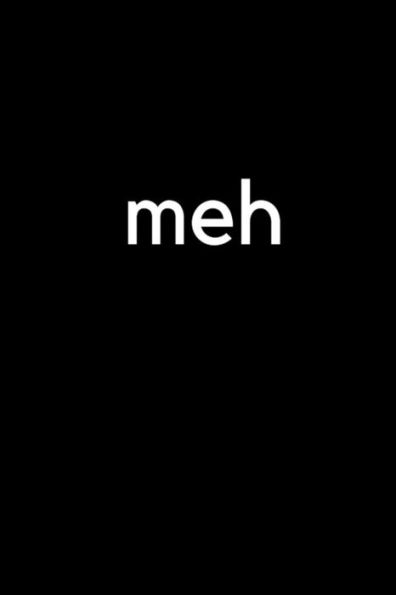 Meh