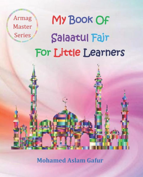 My Book Of Salaatul Fajr : 6 Years+