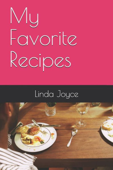 My Favorite Recipes - 9781795276535