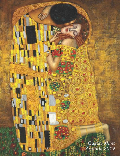 Gustav Klimt Agenda 2019: elegant et Pratique | Le Baiser | Jugendstil Agenda Organiseur Pour Ton Quotidien | 52 Semaines | Janvier à Decembre 2019 (Agenda semainier) (French Edition)
