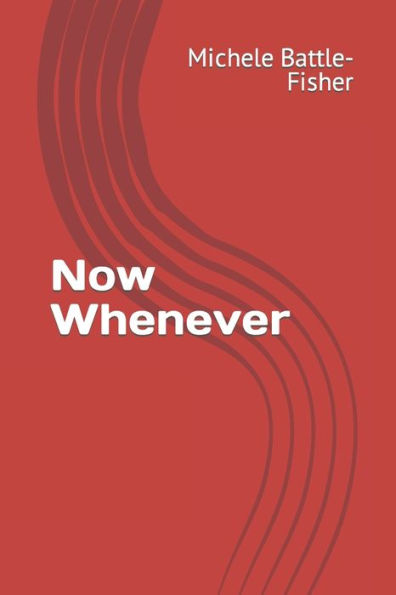 Now Whenever