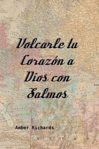 Volcarle Tu Corazón A Dios Con Salmos