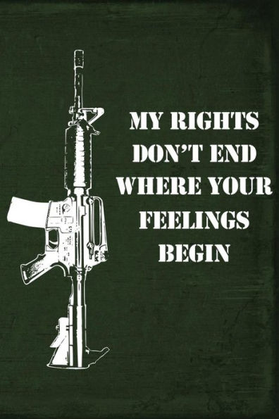 My Rights Don't End Where Your Feelings Begin