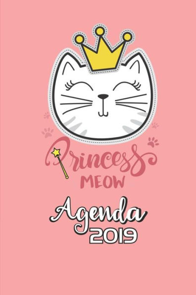 Princess Meow Agenda 2019: Agenda Mensual Y Semanal + Organizador I Cubierta Con Tema De Gatos Enero 2019 A Diciembre 2019 6 X 9In