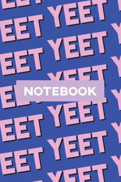Notebook : Yeet Pink Black Typography Meme Pattern