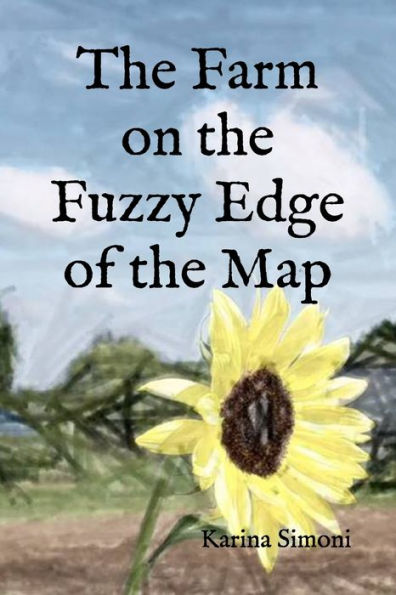 The Farm On The Fuzzy Edge Of The Map