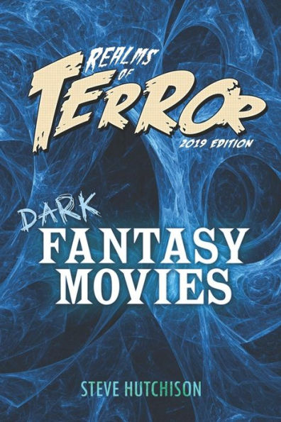 Realms Of Terror 2019 : Dark Fantasy Movies - 9781795618281