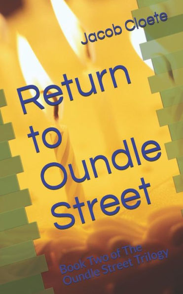 Return To Oundle Street: Book Two Of The Oundle Street Trilogy