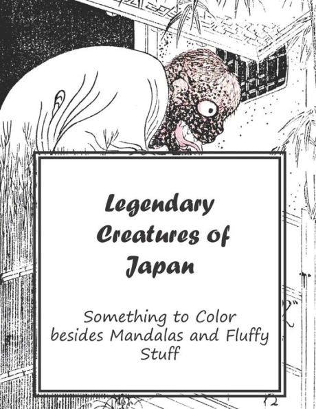 Legendary Creatures of Japan: Something to Color Besides Mandala's and Fluffy Stuff