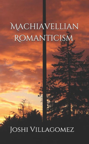 Machiavellian Romanticism : English-Spanish Version
