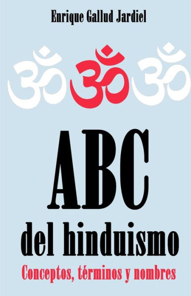 ABC del hinduismo: Conceptos, t�rminos y nombres (La India Milenaria) (Spanish Edition)