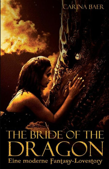 The Bride Of The Dragon : Eine Moderne Fantasy-Lovestory