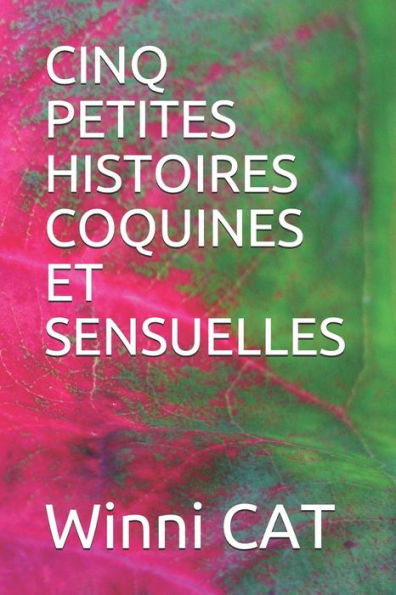 CINQ PETITES HISTOIRES COQUINES ET SENSUELLES (Edición francesa)