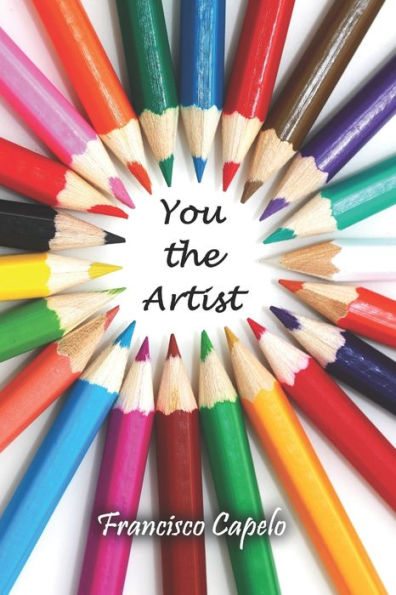 You The Artist : Become A Visual Artist