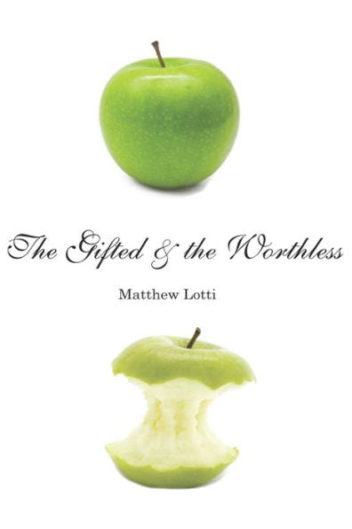 The Gifted & The Worthless : Observations Of A Guest Teacher
