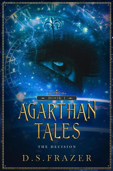 AGARTHAN TALES Book 1: The Decision