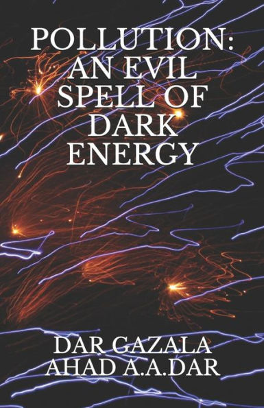 Pollution : An Evil Spell Of Dark Energy