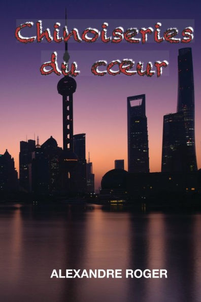 Chinoiseries du c�ur (Edición francesa)