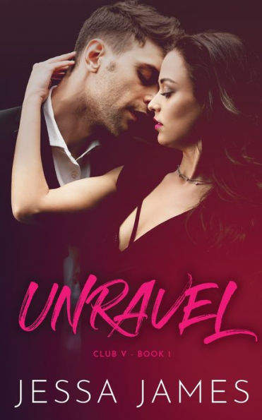 Unravel : (Club V: Book 1)