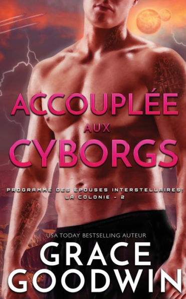 Accoupl�e aux Cyborgs (Programme Des �pouses Interstellaires: La Colonie) (French Edition)