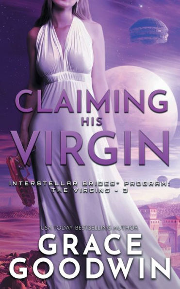 Claiming His Virgin : (Interstellar Brides�: the Virgins Book 4)