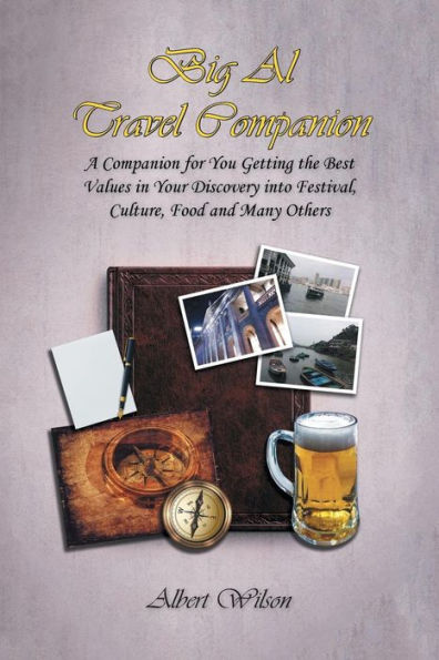 Big Al Travel Companion: un compañero para usted que obtiene los mejores valores en su descubrimiento de festivales, cultura, comida y muchos otros