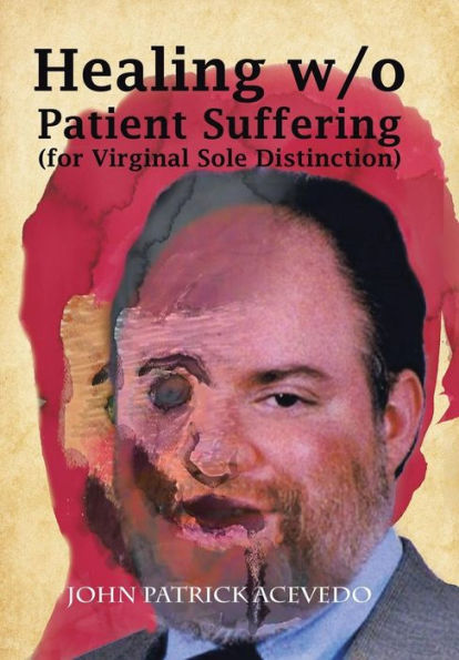 Healing w/o Patient Suffering (for Virginal Sole Distinction)