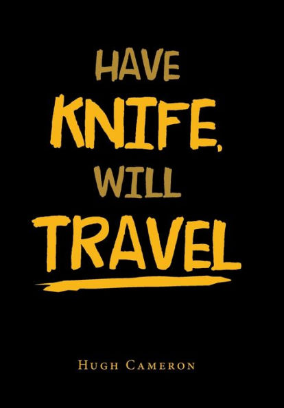 Have Knife, Will Travel