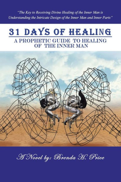 31 DAYS OF HEALING: A Prophetic Guide to Healing of the Inner Man