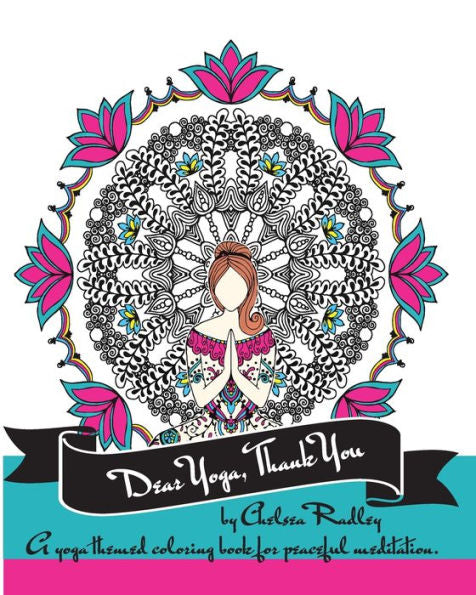 Querido Yoga, Gracias: Un libro para colorear con temática de Yoga para una meditación pacífica